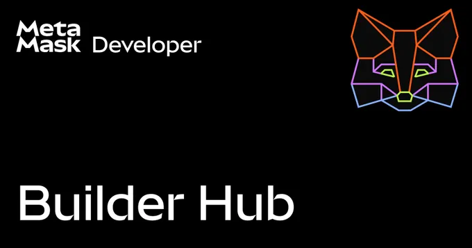 MetaMask Builder Hub